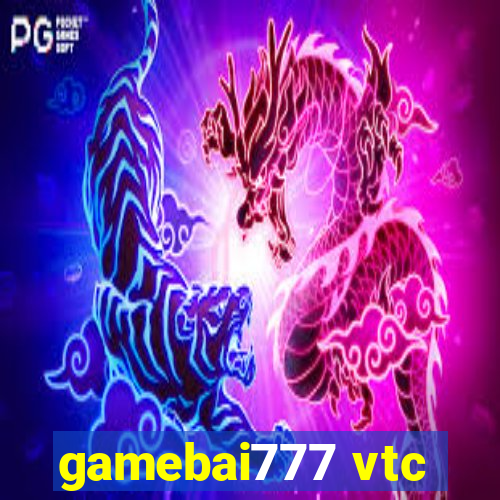 gamebai777 vtc