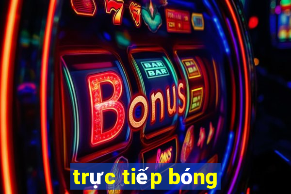 trực tiếp bóng