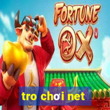 tro chơi net