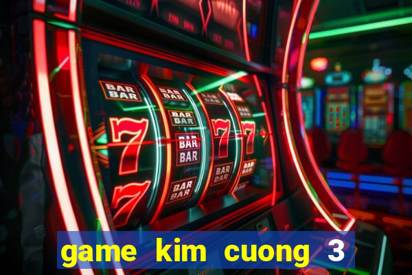 game kim cuong 3 full crack