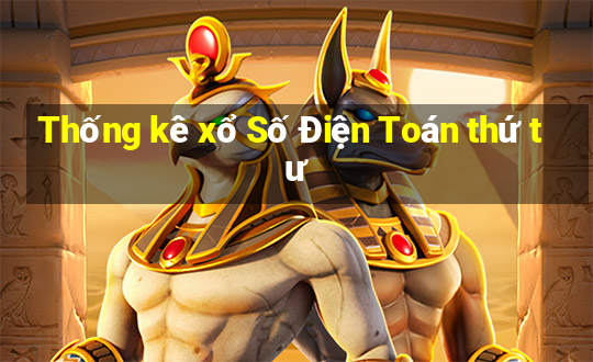 Thống kê xổ Số Điện Toán thứ tư