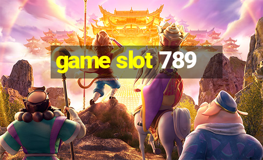 game slot 789