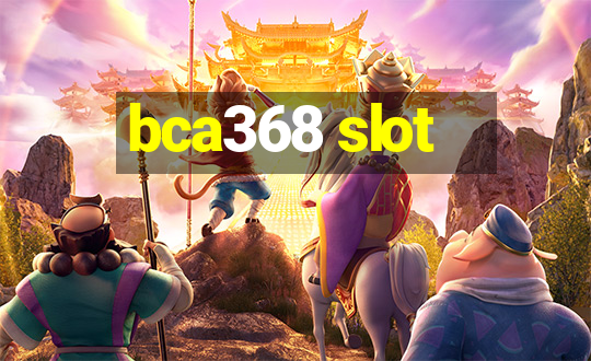 bca368 slot