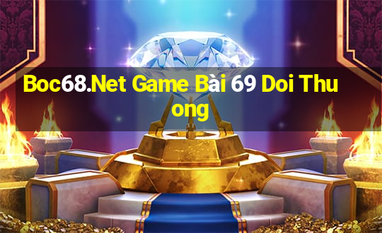 Boc68.Net Game Bài 69 Doi Thuong