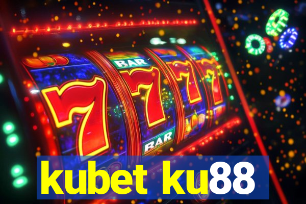 kubet ku88