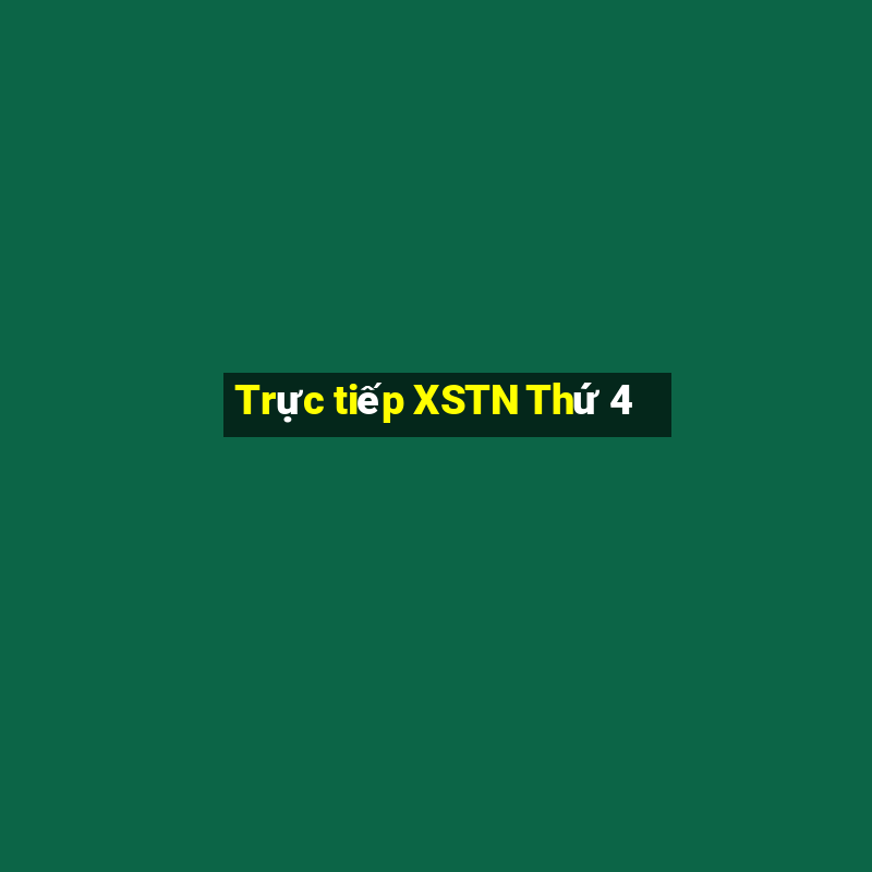 Trực tiếp XSTN Thứ 4