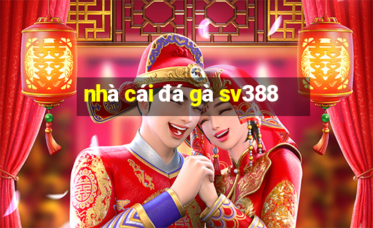 nhà cái đá gà sv388