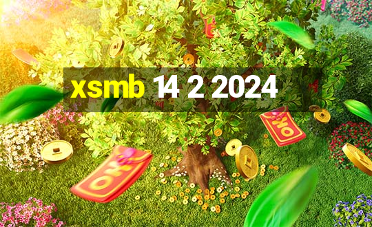 xsmb 14 2 2024