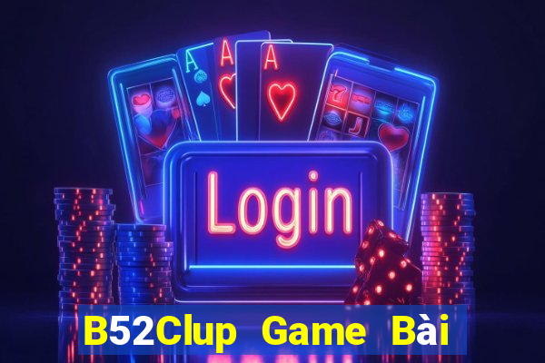 B52Clup Game Bài Có Code