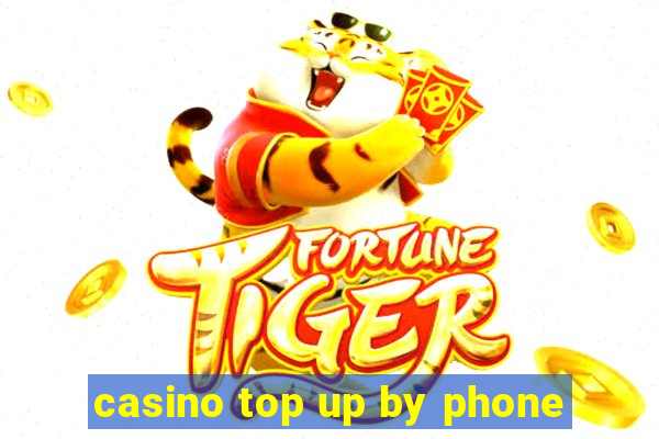 casino top up by phone