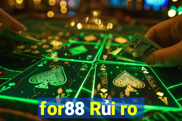 for88 Rủi ro