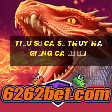 tiểu sử ca sĩ thúy hà giọng ca để đời