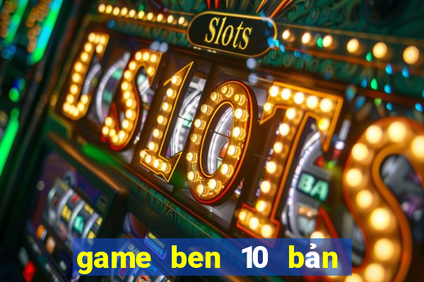 game ben 10 bản lĩnh anh hùng