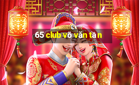 65 club võ văn tần