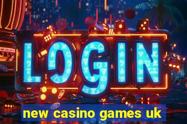 new casino games uk