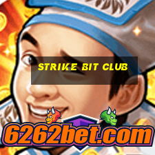 strike bit club