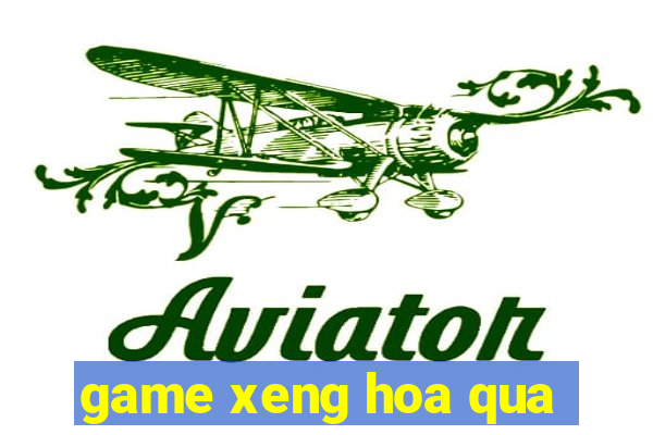 game xeng hoa qua