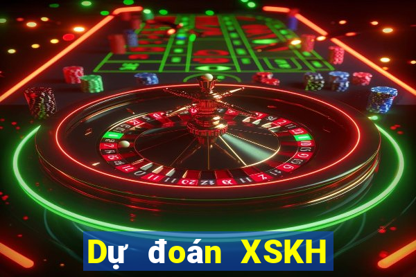 Dự đoán XSKH ngày 28