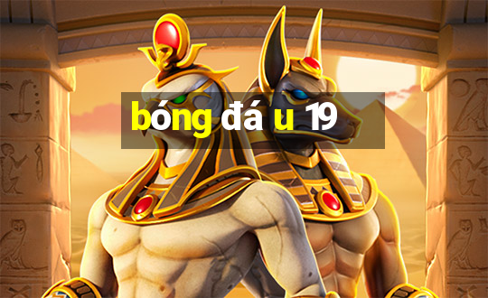 bóng đá u 19