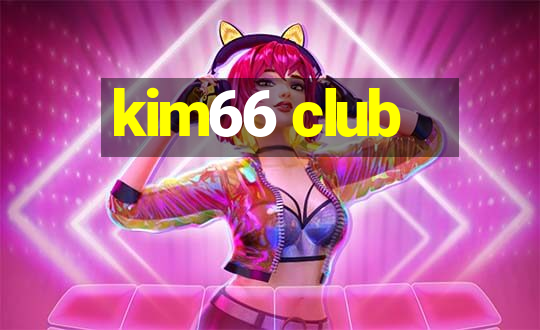 kim66 club