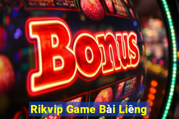 Rikvip Game Bài Liêng