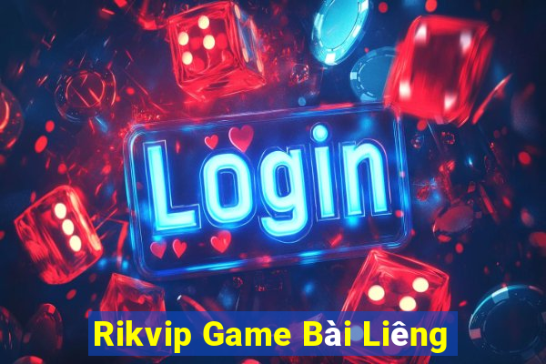 Rikvip Game Bài Liêng