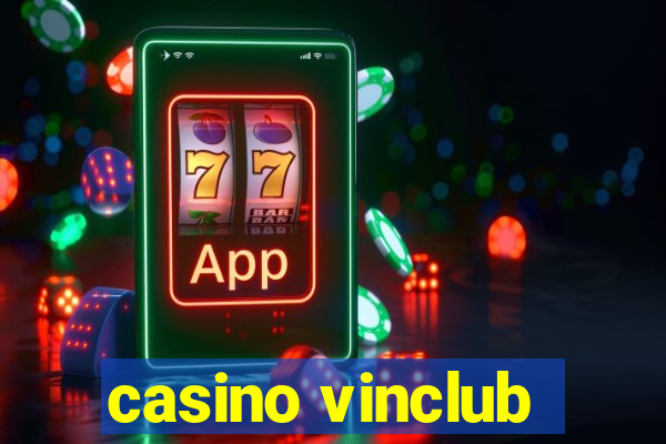 casino vinclub