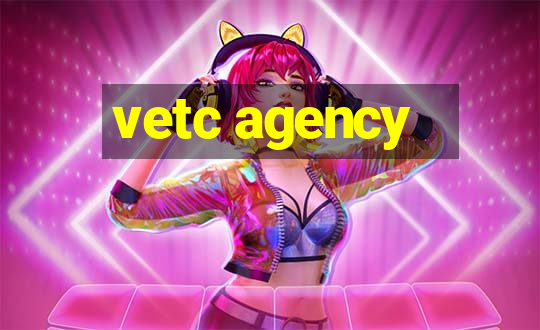 vetc agency