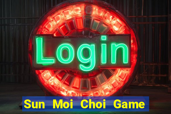 Sun Moi Choi Game Đánh Bài