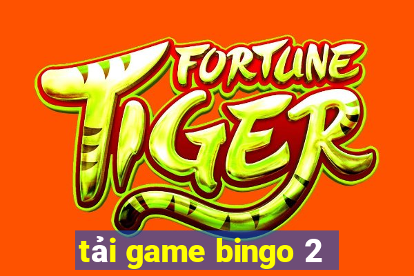 tải game bingo 2