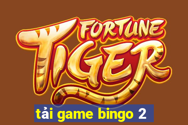 tải game bingo 2