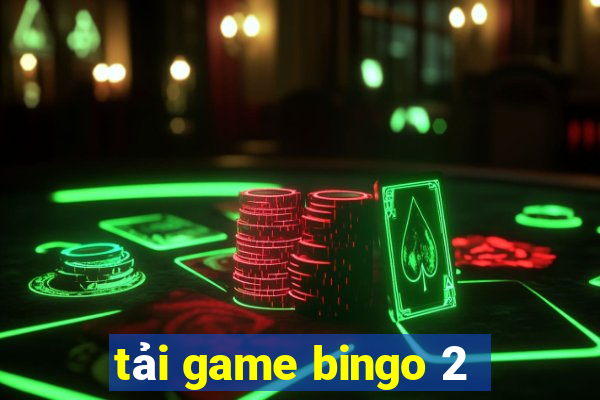 tải game bingo 2