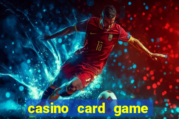 casino card game online free