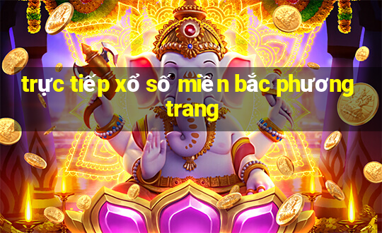 trực tiếp xổ số miền bắc phương trang