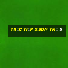 Trực tiếp XSDN Thứ 5