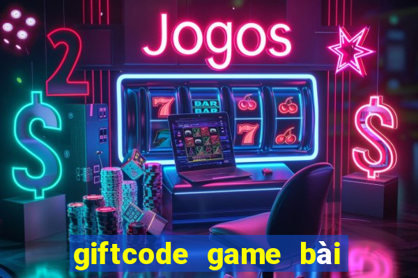 giftcode game bài tiến lên miền nam facebook