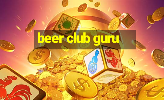 beer club guru