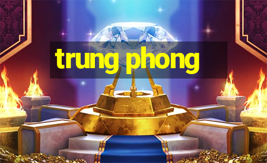 trung phong