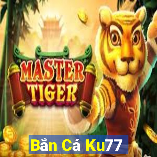 Bắn Cá Ku77