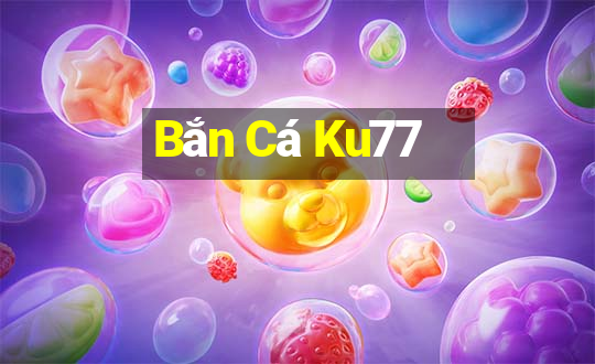 Bắn Cá Ku77