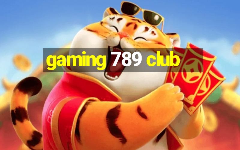 gaming 789 club