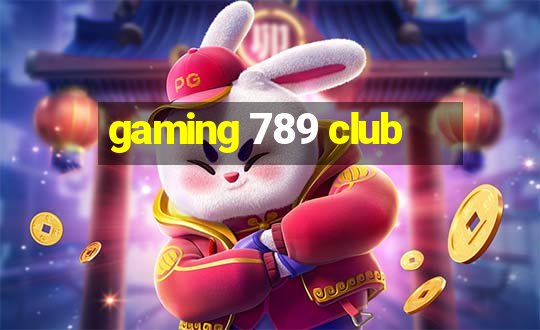 gaming 789 club