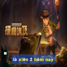 lô xiên 2 hôm nay