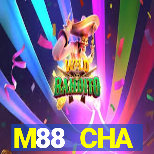 M88 CHA INTERNATIONAL LINE