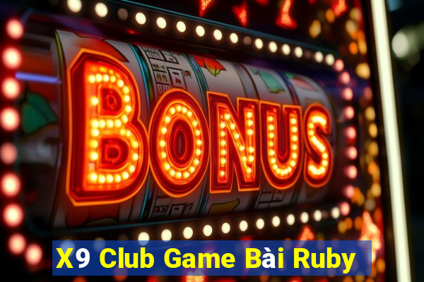 X9 Club Game Bài Ruby