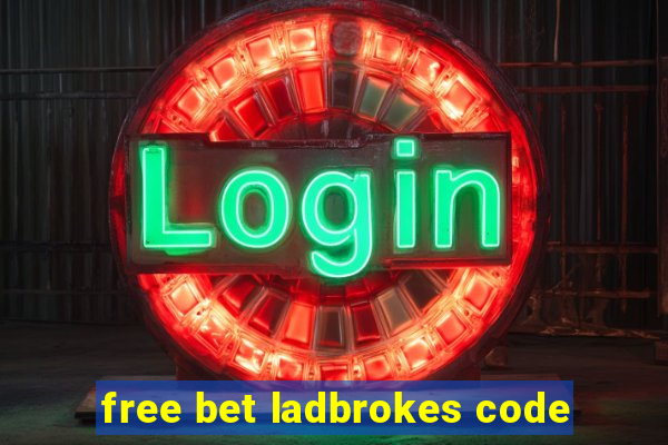 free bet ladbrokes code