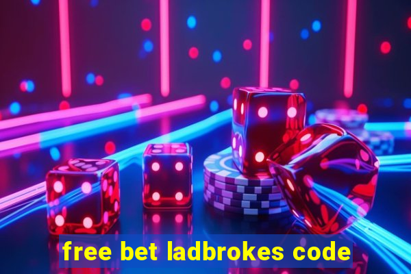 free bet ladbrokes code