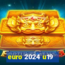 euro 2024 u19