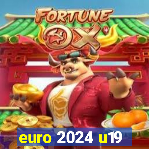 euro 2024 u19