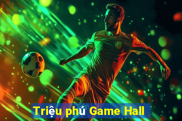 Triệu phú Game Hall